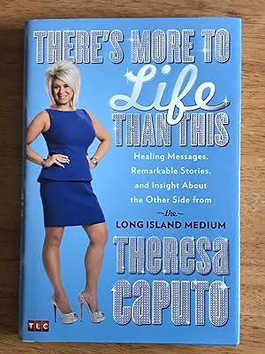Image du vendeur pour There's More to Life Than This: Healing Messages, Remarkable Stories, and Insight About the Other Side from the Long Island Medium mis en vente par The Poet's Pulpit