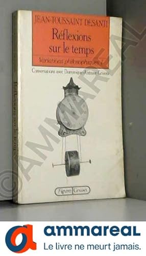 Seller image for VARIATIONS PHILOSOPHIQUES. : Tome 1, Rflexions sur le temps for sale by Ammareal