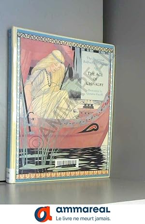 Seller image for The Age of Chivalry: The Illustrated Bulfinch's Mythology for sale by Ammareal