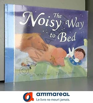 Seller image for The Noisy Way to Bed for sale by Ammareal