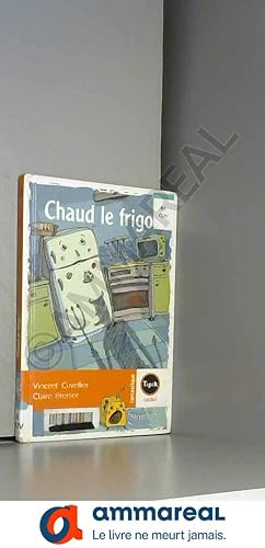 Seller image for Chaud le frigo ! for sale by Ammareal