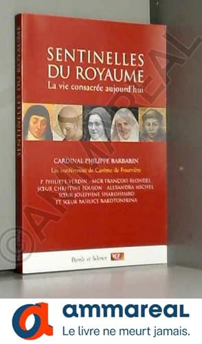 Image du vendeur pour Sentinelles du royaume: La vie consacre aujourd'hui mis en vente par Ammareal