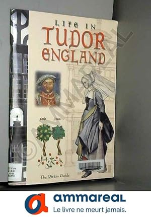 Bild des Verkufers fr Life in Tudor England zum Verkauf von Ammareal