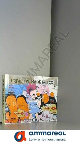Imagen del vendedor de Urban art made in BCN: Edition bilingue anglais-espagnol a la venta por Ammareal