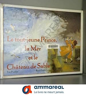 Imagen del vendedor de Le Tout Jeune Prince, la mer et le chteau de sable a la venta por Ammareal