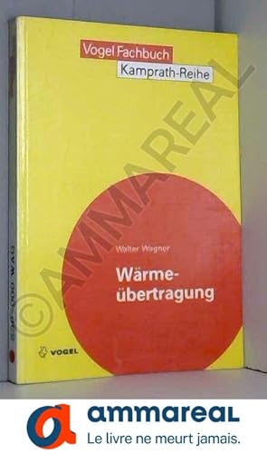 Bild des Verkufers fr Wrmebertragung: Grundlagen (Kamprath-Reihe) zum Verkauf von Ammareal