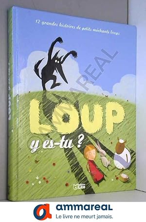 Seller image for Loup y es-tu ?: 12 grandes histoires de petits mchants loups for sale by Ammareal