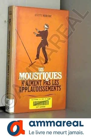 Bild des Verkufers fr Les moustiques n'aiment pas les applaudissements zum Verkauf von Ammareal