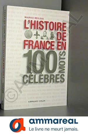 Image du vendeur pour L'histoire de France en 100 mots clbres mis en vente par Ammareal