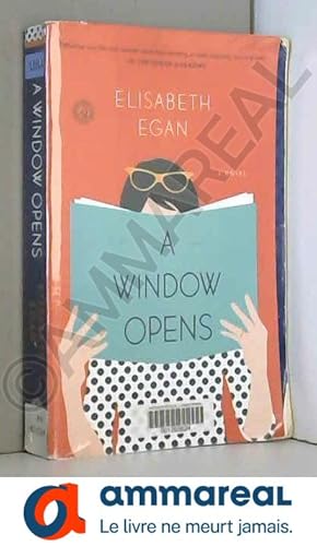 Seller image for A Window Opens: A Novel for sale by Ammareal