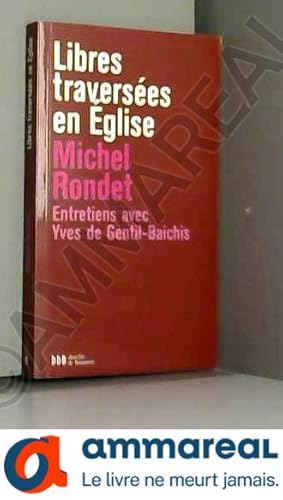 Imagen del vendedor de Libres traverses en Eglise: De Pie XII  Benot XVI a la venta por Ammareal