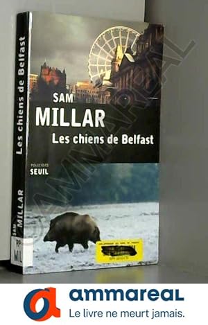 Image du vendeur pour Les chiens de Belfast mis en vente par Ammareal