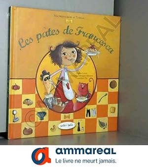 Bild des Verkufers fr Les ptes de Francesca : Viva la pasta ! zum Verkauf von Ammareal