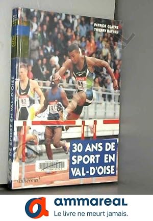 Image du vendeur pour 30 ans de sport en Val-d'Oise mis en vente par Ammareal