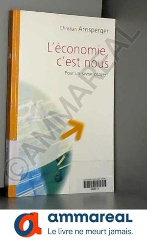 Seller image for L'conomie, c'est nous : Pour un savoir citoyen for sale by Ammareal