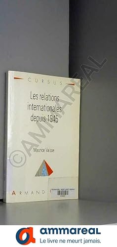 Seller image for LES RELATIONS INTERNATIONALES DEPUIS 1945. 4me dition, 1995 for sale by Ammareal