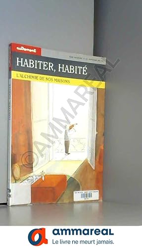 Bild des Verkufers fr Habiter, habit. L'Alchimie de nos maisons zum Verkauf von Ammareal