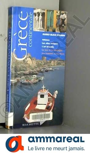 Image du vendeur pour Guide Bleu vasion : Grce continentale mis en vente par Ammareal