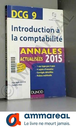 Imagen del vendedor de DCG 9 - Introduction  la comptabilit - Annales actualises 2015 a la venta por Ammareal