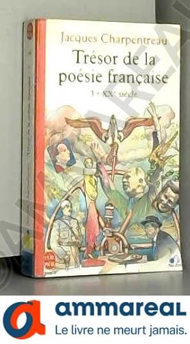 Immagine del venditore per TRESOR DE LA POESIE FRANCAISE. Tome 3, XXme sicle venduto da Ammareal