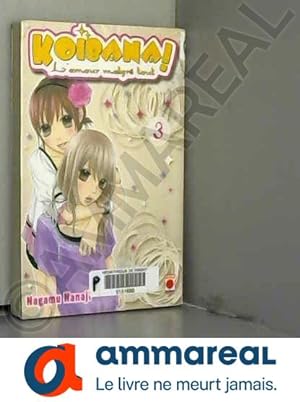 Seller image for Koibana! L'amour malgr tout, tome 3 for sale by Ammareal