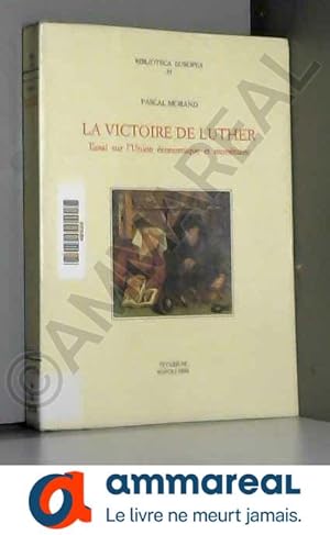 Bild des Verkufers fr La victoire de Luther : Essai sur l'Union conomique et montaire zum Verkauf von Ammareal