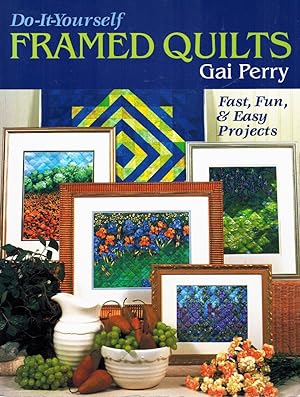Seller image for DO IT YOURSELF FRAMED QUILTS Fast, Fun & Easy Projects for sale by Z-A LLC