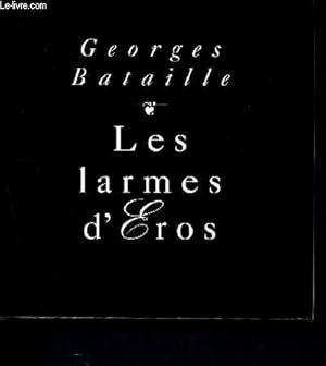 Seller image for Les larmes d'eros - edition augmentee, lettres inedites for sale by Le-Livre