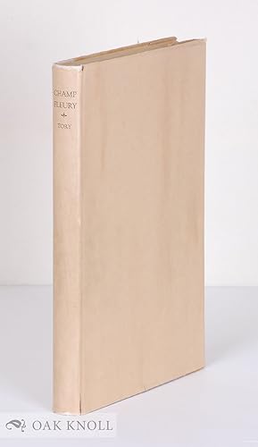 Seller image for CHAMP FLEURY. BY GEOFROY TORY. TRANSLATED INTO ENGLISH AND ANNOTATED BY GEORGE B. IVES for sale by Oak Knoll Books, ABAA, ILAB