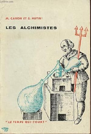 Bild des Verkufers fr Les alchimistes - Collection le temps qui court n16. zum Verkauf von Le-Livre