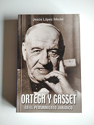 Ortega y Gasset en el pensamiento jurídico.