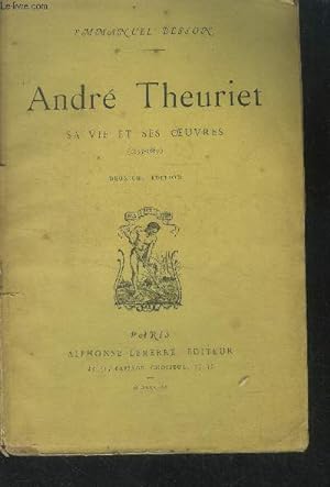 Seller image for Andr Theuriet. Sa vie et ses oeuvres (1833-1889) for sale by Le-Livre