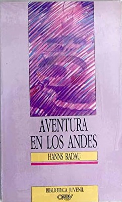 Image du vendeur pour AVENTURA EN LOS ANDES mis en vente par ALZOFORA LIBROS