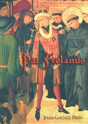 Seller image for Pai Frolanus. Sobre el incansable Buscador de Dios. Froiln, obispo legionense for sale by Librera Cajn Desastre