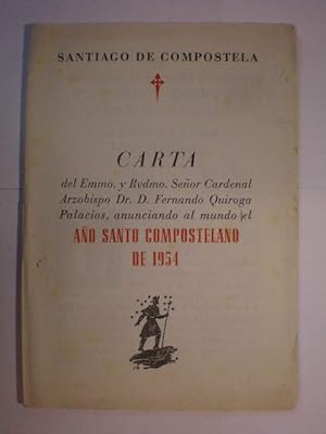 Imagen del vendedor de Carta del Emmo. y Rvdmo. Seor Cardenal Arzobispo Dr. D. Fernando Quiroga Palacios, anunciando al mundo el Ao Santo Compostelano de 1954 a la venta por Librera Antonio Azorn