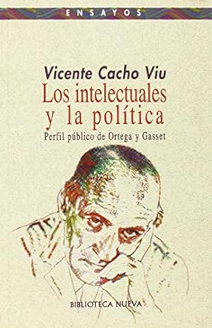 Seller image for LOS INTELECTUALES Y LA POLTICA. Perfil pblico de Ortega y Gasset. for sale by Librera Anticuaria Galgo