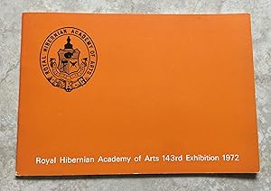 RHA Royal Hibernian Academy of Arts 1972 - One Hundred and Forty Third Exhibition. (Catalogue)