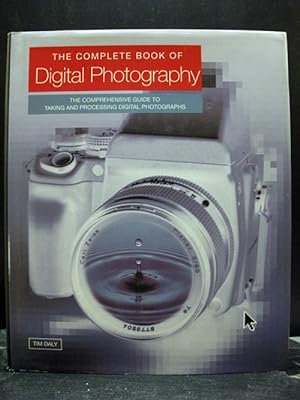 The Complete Book Of Digital Photography