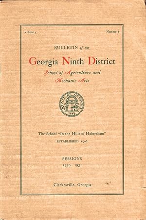 Seller image for Bulletin of the Georgia Ninth District School of Agriculture and Mechanic Arts Volume Five Number Eight Sessions 1930-1931 for sale by Kenneth Mallory Bookseller ABAA