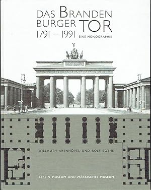 Imagen del vendedor de Das Brandenburger Tor, 1791-1991: Eine Monographie (German Edition) a la venta por Blue Whale Books, ABAA