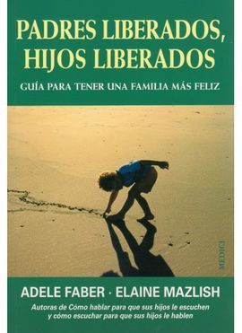 PADRES LIBERADOS, HIJOS LIBERADOS