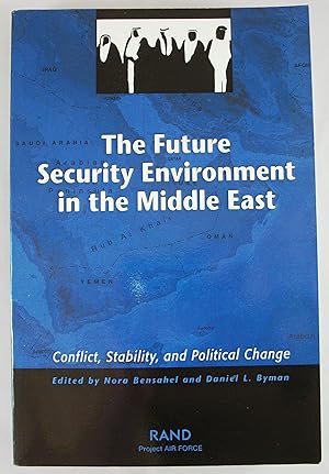 Immagine del venditore per The Future Security Environment in the Middle East: Conflict, Stability and Political Change venduto da Baltimore's Best Books