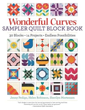 Seller image for Wonderful Curves Sampler Quilt Block Book : 30 Blocks, 14 Projects, Endless Possibilities for sale by GreatBookPrices