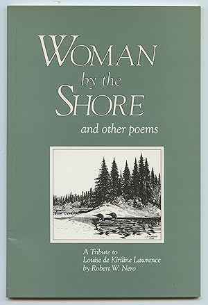 Imagen del vendedor de Woman by the Shore and other poems: A Tribute to Louise de Kiriline Lawrence a la venta por Attic Books (ABAC, ILAB)