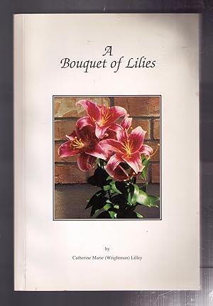 Bild des Verkufers fr A Bouquet of Lilies zum Verkauf von CARDINAL BOOKS  ~~  ABAC/ILAB