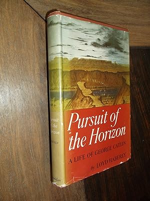 Bild des Verkufers fr Pursuit of the Horizon: A Life of George Catlin zum Verkauf von Barker Books & Vintage