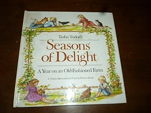 Tasha Tudor's Seasons of Delight: A Year on an Old-Fashioned Farm (A Three-Dimensional Pop-Up Pic...