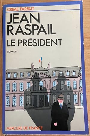 Le pre?sident (Collection Crime parfait) (French Edition)