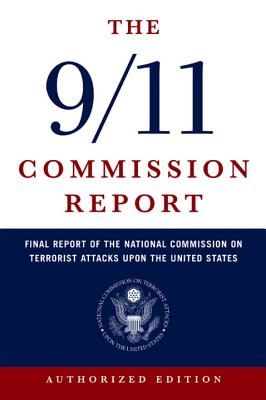 Seller image for The 9/11 Commission Report: Final Report of the National Commission on Terrorist Attacks Upon the United States (Paperback or Softback) for sale by BargainBookStores