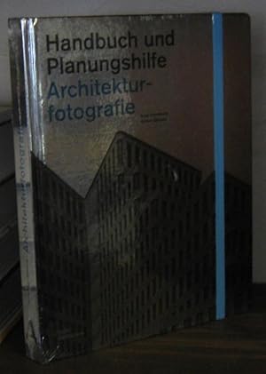 Seller image for Architekturfotografie. Handbuch und Planungshilfe. for sale by Antiquariat Carl Wegner